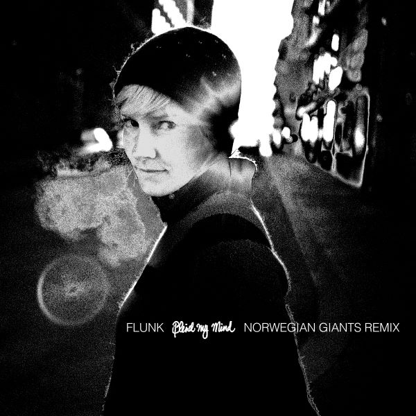 Flunk: Blind My Mind (Norwegian Giants Remix)